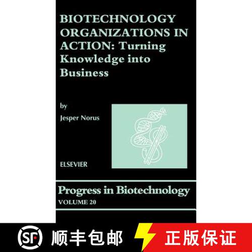 【3-4周达】精装 Biotechnology Organizations in Action, Volume 20: Turning Knowledge Into Business [9780444510358]