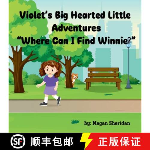 【3-4周达】Violet's Big Hearted Little Adventures Where Can I Find Winnie? [9798218605964]