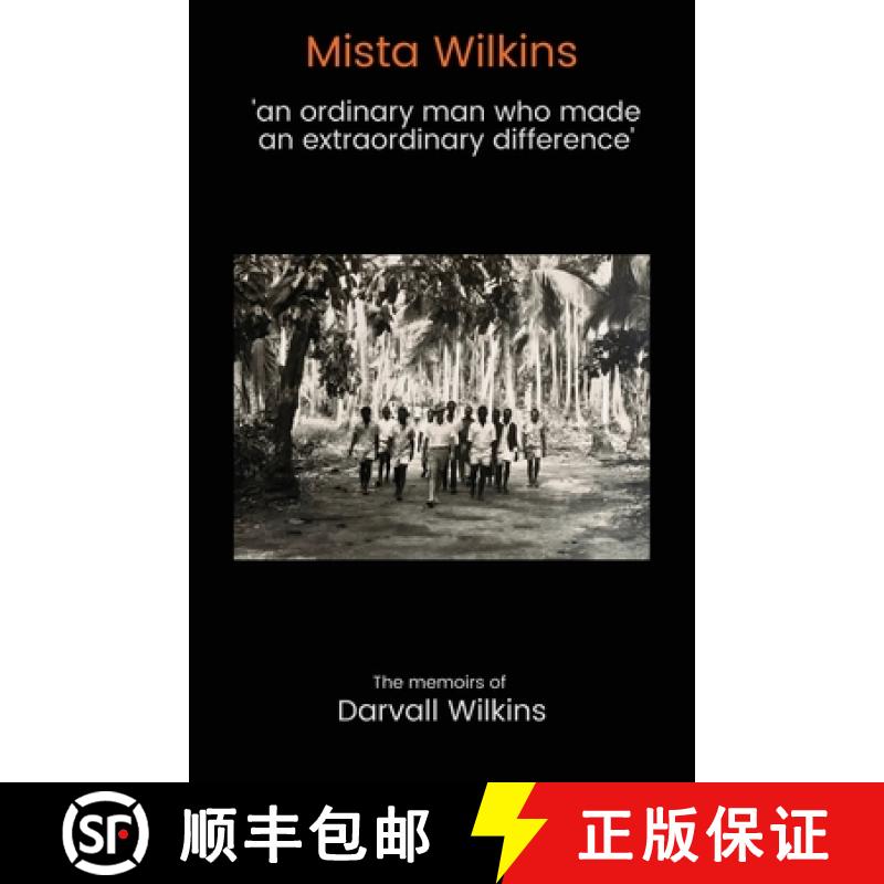 【2-3周达】Mista Wilkins: 'an ordinary man who made an extraordinary difference' [9780646836799]