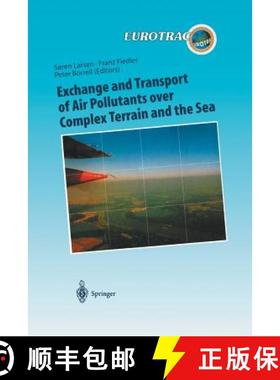【3-4周达】Exchange and Transport of Air Pollutants over Complex Terrain and the Sea: Field Measureme... [9783642631603]