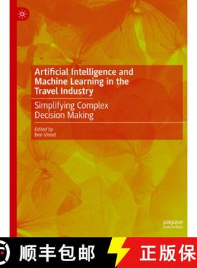 【3-4周达】Artificial Intelligence and Machine Learning in the Travel Industry: Simplifying Complex D... [9783031254581]