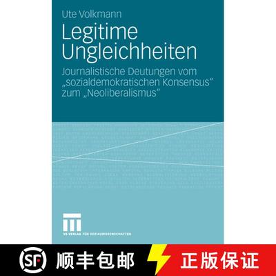 【3-4周达】Legitime Ungleichheiten : Journalistische Deutungen vom sozialdemokratischen Konsensus z... [9783531151700]
