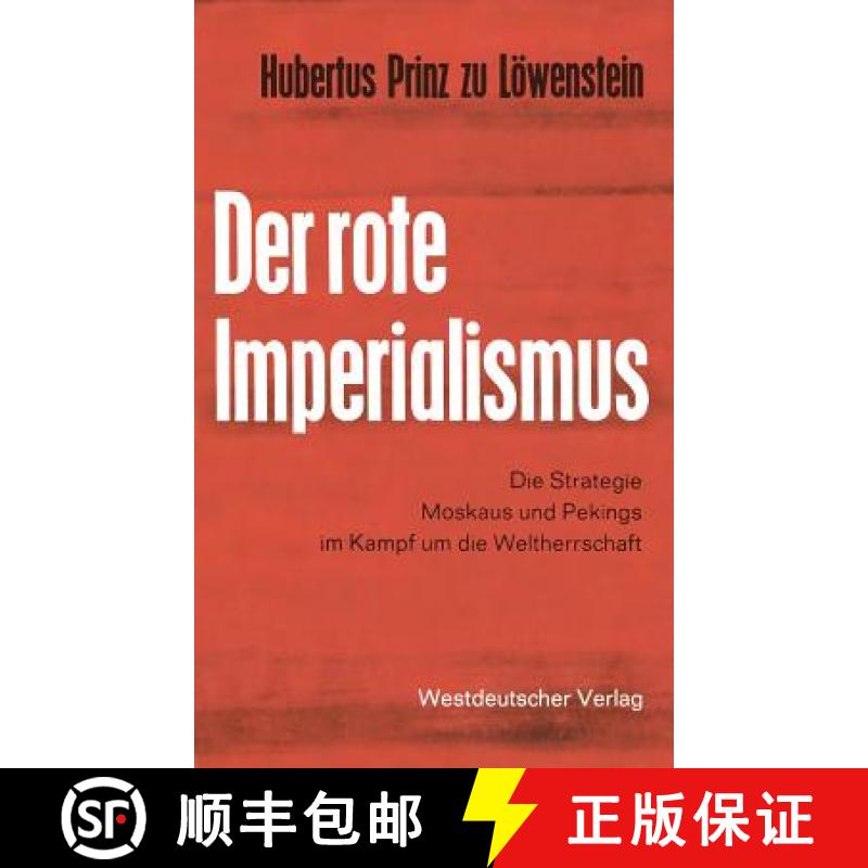 【3-4周达】Der Rote Imperialismus: Die Strategie Moskaus Und Pekings Im Kampf Um Die Weltherrschaft [9783322961013]