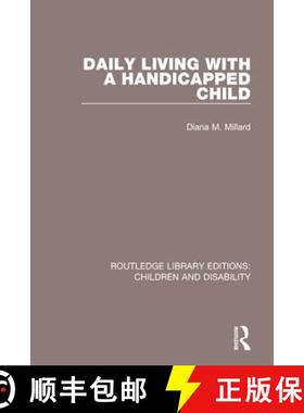 【3-4周达】Daily Living with a Handicapped Child [9781138124929]