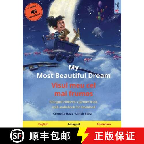 【3-4周达】My Most Beautiful Dream - Visul meu cel mai frumos (English - Romanian): Bilingual childre... [9783739964140]