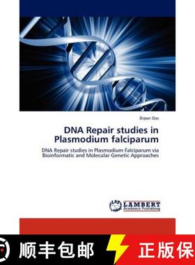 预订 DNA Repair Studies in Plasmodium Falciparum [9783845403830]