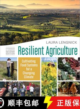 【3-4周达】Resilient Agriculture: Expanded & Updated Second Edition : Cultivating Food Systems for a ... [9780865719507]