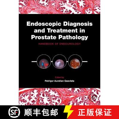 【3-4周达】精装 Endoscopic Diagnosis and Treatment in Prostate Pathology: Handbook of Endourology [9780128024058]