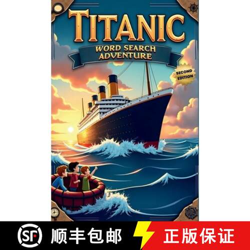 【3-4周达】Titanic Word Search Adventure (Second Edition): Explore the Unsinkable Ship with 50 Fun Pu... [9781997756682]