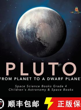 【3-4周达】Pluto : From Planet to a Dwarf Planet | Space Science Books Grade 4 | Children's Astronomy... [9781541953383]
