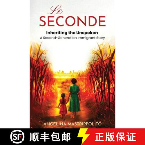 【3-4周达】Le Seconde - Inheriting the Unspoken: A Second-Generation Immigrant Story [9781764005715]