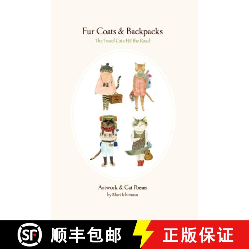 【2-3周达】Fur Coats & Backpacks: The Travel Cats Hit the Road : The Travel Cats Hit the Road [9781634059916]