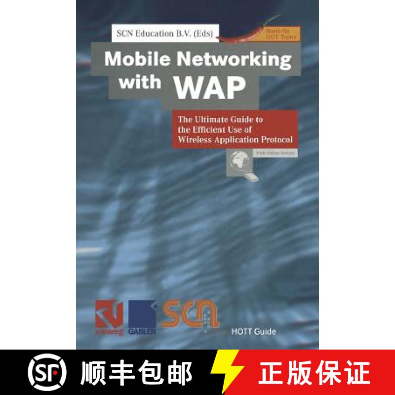 【3-4周达】Mobile Networking with WAP: The Ultimate Guide to the Efficient Use of Wireless Applicatio... [9783322867926]