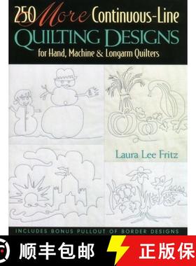 【3-4周达】250 More Continuous-line Quilting Designs for Hand, Machine and Longarm Quilters [9781571201461]