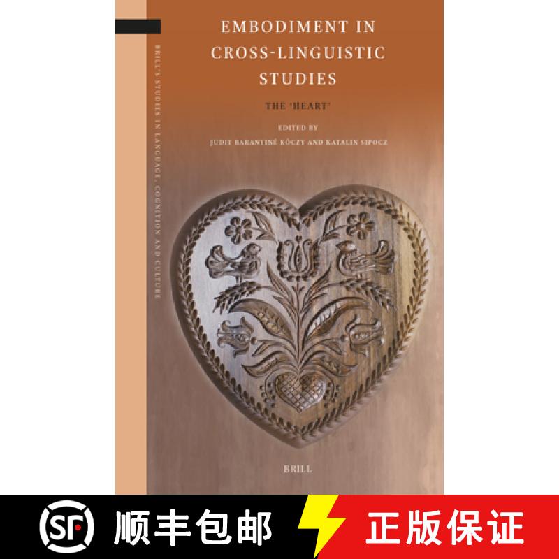 【3-4周达】Embodiment in Cross-Linguistic Studies: The 'Heart' [9789004523036]
