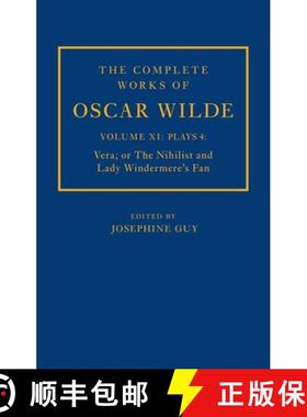 【3-4周达】The Complete Works of Oscar Wilde: Volume XI Plays 4: Vera; or The Nihilist and Lady Winde... [9780198870296]
