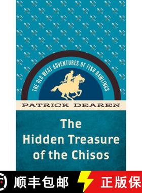 【3-4周达】The Hidden Treasure of the Chisos : The Old West Adventures of Fish Rawlings [9781493069552]