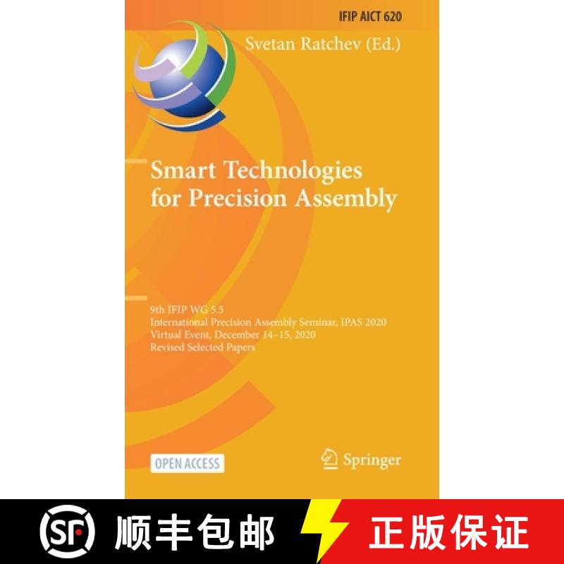 【3-4周达】Smart Technologies for Precision Assembly: 9th IFIP WG 5.5 International Precision Assembl... [9783030726317]