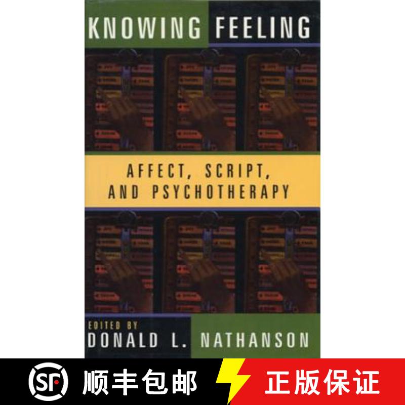 【3-4周达】Knowing Feeling: Affect, Script, and Psychotherapy [9780393702149]
