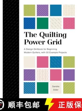 【3-4周达】The Quilting Power Grid: A Design Skillbook for Beginning Modern Quilters, with 50 Example... [9780764365508]