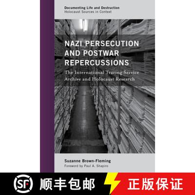 【3-4周达】Nazi Persecution and Postwar Repercussions : The International Tracing Service Archive and... [9781538137116]