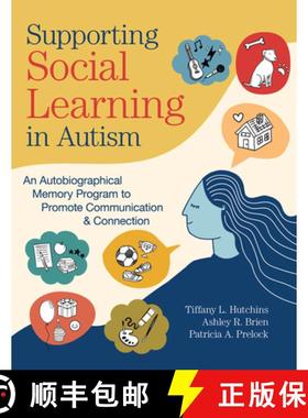 【3-4周达】Supporting Social Learning in Autism: An Autobiographical Memory Program to Promote Commun... [9781681255712]