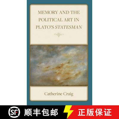 【3-4周达】精装 Memory and Political Art in Plato’s Statesman [9781666919660]
