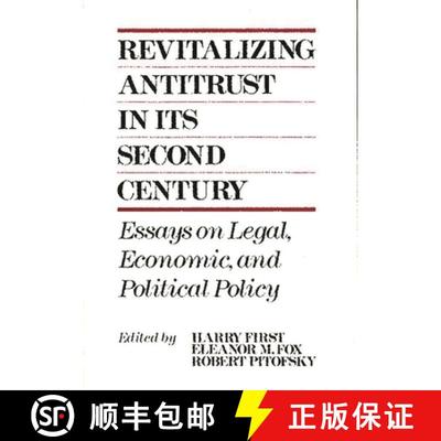 预订 Revitalizing Antitrust in Its Second Century: Essays on Legal, Economic, and Political Policy [9780899304397]