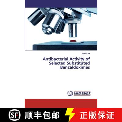 预订 Antibacterial Activity of Selected Substituted Benzaldoximes [9786200093639]