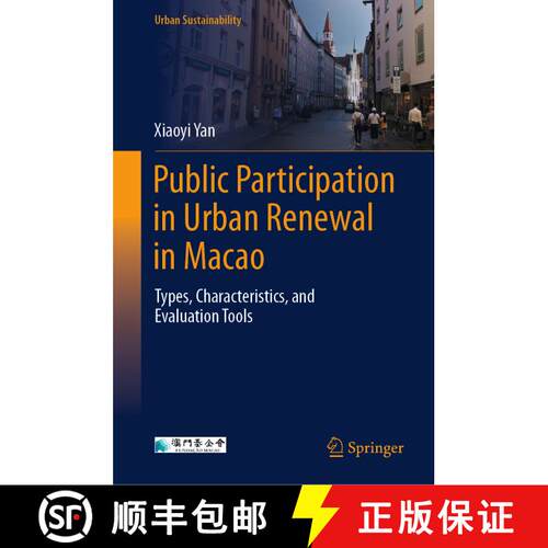 【3-4周达】精装 Public Participation in Urban Renewal in Macao: Types, Characteristics, and Evaluatio... [9789819727520]