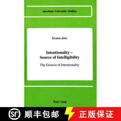 预订 精装 Intentionality - Source of Intelligibility : The Genesis of Intentionality [9780820408262]