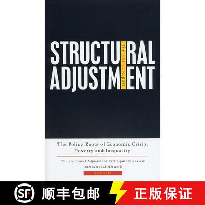 【3-4周达】Structural Adjustment: The SAPRI Report: The Policy Roots of Economic Crisis, Poverty and ... [9781842773895]