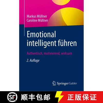【3-4周达】精装 Emotional intelligent führen : Authentisch, motivierend, wirksam (2. Aufl. 2021) [9783658332181]