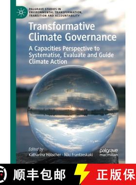 【3-4周达】Transformative Climate Governance : A Capacities Perspective to Systematise, Evaluate and ... [9783030490423]