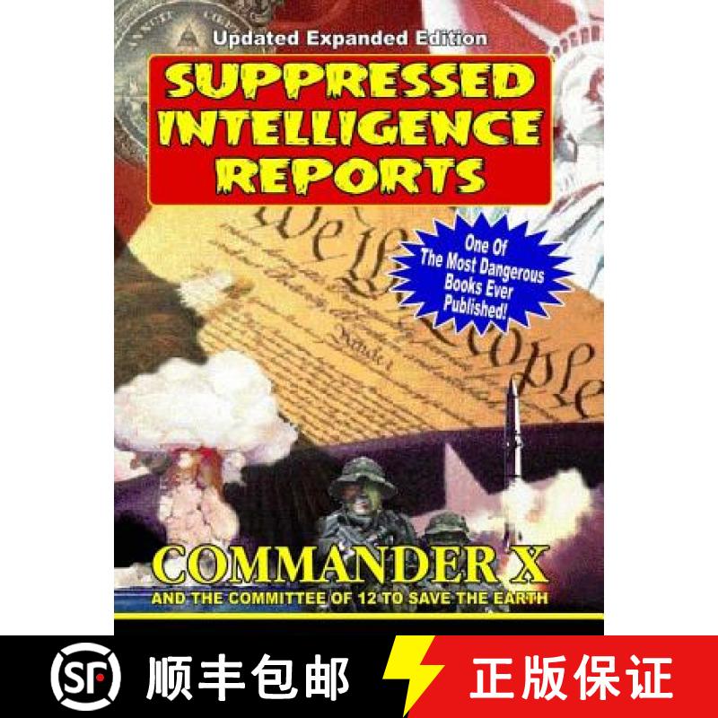 预订 Suppressed Intelligence Reports: One Of The Most Dangerous Books Ever Published - Expanded And U... [9781606111734]
