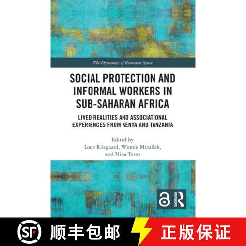 【3-4周达】Social Protection and Informal Workers in Sub-Saharan Africa: Lived Realities and Associat... [9781032003290]