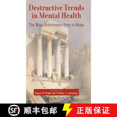 【3-4周达】精装 Destructive Trends in Mental Health : The Well Intentioned Path to Harm [9780415950862]