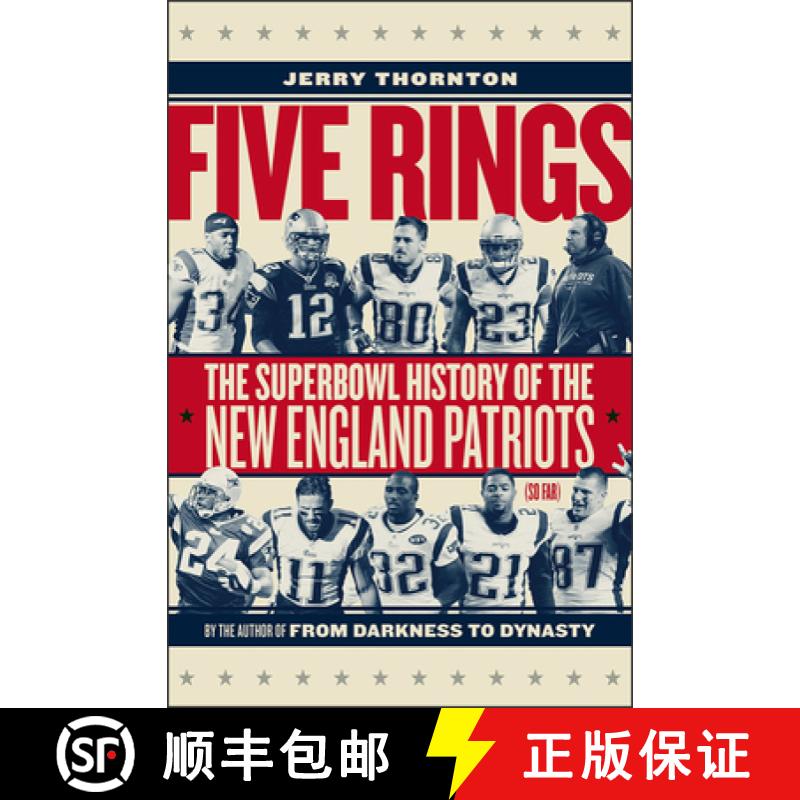 【2-3周达】Five Rings - The Super Bowl History of the New England Patriots (So Far): The Super Bowl H... [9781512602715]