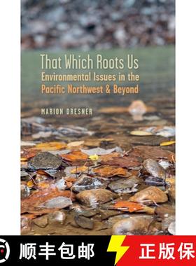 【3-4周达】That Which Roots Us: Environmental Issues in the Pacific Northwest and Beyond [9781647791124]