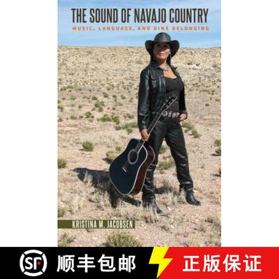 【3-4周达】The Sound of Navajo Country: Music, Language, and Din� Belonging [9781469631868]