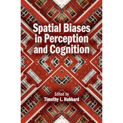 【4周达】Spatial Biases in Perception and Cognition [9781107154988]