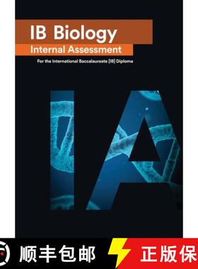 【3-4周达】IB Biology Internal Assessment : The Definitive IA Guide for the International Baccalaurea... [9781999611538]