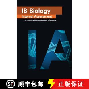 【3-4周达】IB Biology Internal Assessment : The Definitive IA Guide for the International Baccalaurea... [9781999611538]