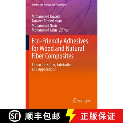 【3-4周达】Eco-Friendly Adhesives for Wood and Natural Fiber Composites : Characterization, Fabricati... [9789813347519]