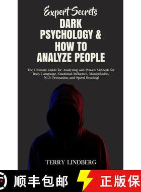 【3-4周达】Expert Secrets - Dark Psychology & How to Analyze People: The Ultimate Guide for Analyzing... [9781800761407]