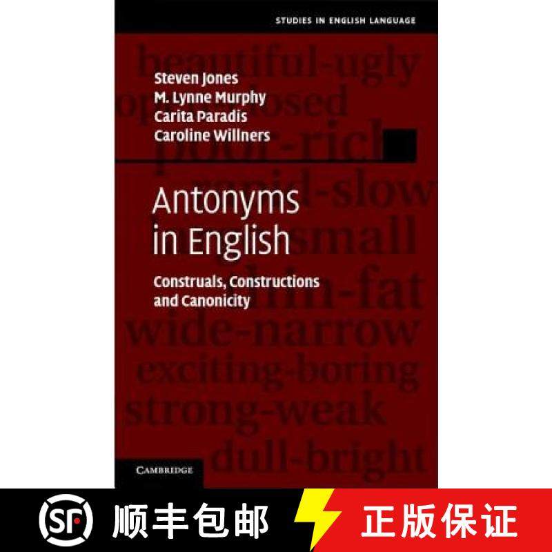 【3-4周达】Antonyms in English: Construals, Constructions and Canonicity - Antonyms in English: Const... [9780521761796]
