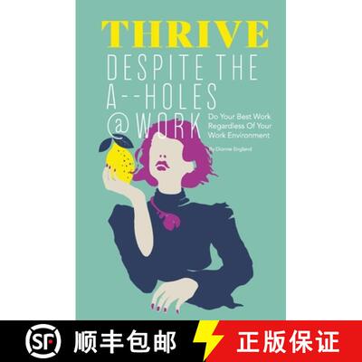 【3-4周达】Thrive Despite The A_ _Holes @ Work: Do Your Best Work Regardless of Your Work Environment [9781792306730]