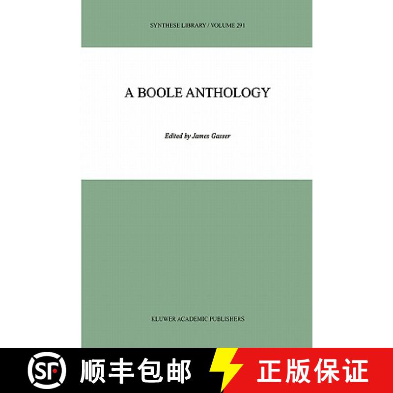 【3-4周达】A Boole Anthology : Recent and Classical Studies in the Logic of George Boole [9780792363804]