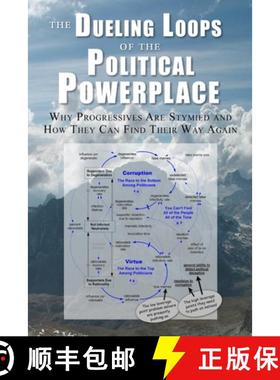 【3-4周达】The Dueling Loops of the Political Powerplace: Why Progressives Are Stymied and How They C... [9781430329732]
