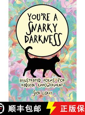 【3-4周达】You're A Snarky Darkness: Illustrated Poems for Radical Empowerment [9798990386501]